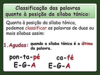 CEL: Classificação das Palavras Quanto à Posição da Sílaba Tónica | PPTX