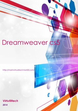 http://marinvirtualtech.host22.com/
Dreamweaver cs5
2014
Virtu@ltech
 