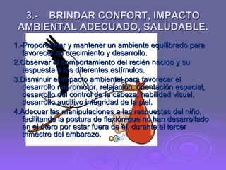 3.- BRINDAR CONFORT, IMPACTO AMBIENTAL ADECUADO, SALUDABLE. <ul><li>1.-Proporcionar y mantener un ambiente equilibrado par...