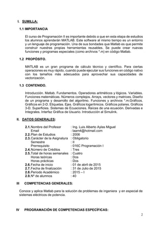 Indice
 Introducción
 Números y operaciones
 Vectores y matrices
 Operaciones con vectores y matrices
 Funciones para vectores y matrices
 Polinomios
 Gráficos 2D y 3D
 Programación
 Análisis numérico
 