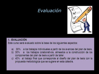 Evaluación
 