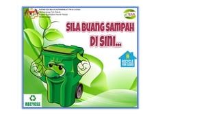 sila buang sampah disini