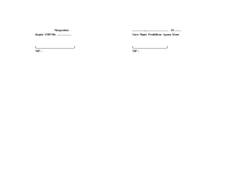 Mengetahui,
Kepala SMP/Mts ……………
(__________________________)
NIP :
…….……..,…………………… 20 …….
Guru Mapel Pendidikan Agama Islam
(_______________________)
NIP :
 