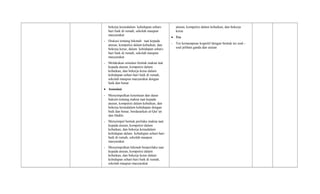 bekerja kerasdalam kehidupan sehari-
hari baik di rumah, sekolah maupun
masyarakat
- Diskusi tentang hikmah taat kepada
aturan, kompetisi dalam kebaikan, dan
bekerja keras, dalam kehidupan sehari-
hari baik di rumah, sekolah maupun
masyarakat
- Melakukan simulasi bentuk makna taat
kepada aturan, kompetisi dalam
kebaikan, dan bekerja keras dalam
kehidupan sehari-hari baik di rumah,
sekolah maupun masyarakat dengan
baik dan benar
• Assosiasi
- Menyimpulkan ketentuan dan dasar
hukum tentang makna taat kepada
aturan, kompetisi dalam kebaikan, dan
bekerja kerasdalam kehidupan dengan
baik dan benar, berdasarkan al-Qur’an
dan Hadits
- Menyimpul bentuk perilaku makna taat
kepada aturan, kompetisi dalam
kebaikan, dan bekerja kerasdalam
kehidupan dalam kehidupan sehari-hari
baik di rumah, sekolah maupun
masyarakat
- Menyimpulkan hikmah berperilaku taat
kepada aturan, kompetisi dalam
kebaikan, dan bekerja keras dalam
kehidupan sehari-hari baik di rumah,
sekolah maupun masyarakat
aturan, kompetisi dalam kebaikan, dan bekerja
keras
• Tes
- Tes kemampuan kognitif dengan bentuk tes soal –
soal pilihan ganda dan uraian
 