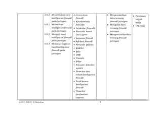 @2017, SMKN 1 Al Mubarkeya 8
3.8.3 Menentukan cara
konfigurasi firewall
pada jaringan
4.8.1 Melakukan
konfigurasi firewall
pada jaringan
4.8.2 Menguji hasil
konfigurasi firewall
pada jaringan
4.8.3 Membuat laporan
hasil konfigurasi
firewall pada
jaringan
 Jenis-jenis
firewall
 Karakteristik
firewalls
 Arsitektur firewalls
 Firewalls based
OSI Layers
 Layanan firewall
 Aplikasi firewall
 Firewalls policies
 Iptables
 Ipfw
 DMZ
 Tunnels
 IPSec
 Intrusion detection
system
 Prosedur dan
teknik konfigurasi
firewall
 Studi kasus
konfigurasi
firewall
 Prosedur
pembuatan
laporan
 Mengumpulkan
data tentang
firewall jaringan
 Mengolah data
tentang firewall
jaringan
 Mengomunikasikan
tentang firewall
jaringan
 Penilaian
unjuk
kerja
 Obervasi
 