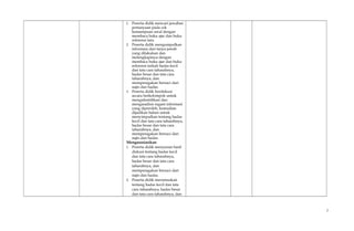 1. Peserta didik mencari jawaban
pertanyaan pada cek
kemampuan awal dengan
membaca buku ajar dan buku
referensi lain.
2. Peserta didik mengumpulkan
informasi dari tanya jawab
yang dilakukan dan
melengkapinya dengan
membaca buku ajar dan buku
referensi terkait hadas kecil
dan tata cara taharahnya,
hadas besar dan tata cara
taharahnya, dan
memperagakan bersuci dari
najis dan hadas.
3. Peserta didik berdiskusi
secara berkelompok untuk
mengidentifikasi dan
menganalisis ragam informasi
yang diperoleh, kemudian
dijadikan bahan untuk
menyimpulkan tentang hadas
kecil dan tata cara taharahnya,
hadas besar dan tata cara
taharahnya, dan
memperagakan bersuci dari
najis dan hadas.
Mengasosiasikan
1. Peserta didik menyusun hasil
diskusi tentang hadas kecil
dan tata cara taharahnya,
hadas besar dan tata cara
taharahnya, dan
memperagakan bersuci dari
najis dan hadas.
2. Peserta didik merumuskan
tentang hadas kecil dan tata
cara taharahnya, hadas besar
dan tata cara taharahnya, dan
7
 
