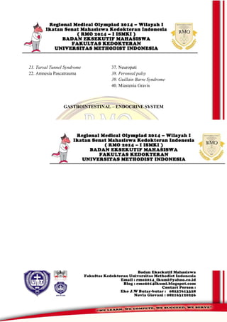 21. Tarsal Tunnel Syndrome
22. Amnesia Pascatrauma
37. Neuropati
38. Peroneal palsy
39. Guillain Barre Syndrome
40. Miastenia Gravis
GASTROINTESTINAL – ENDOCRINE SYSTEM
 