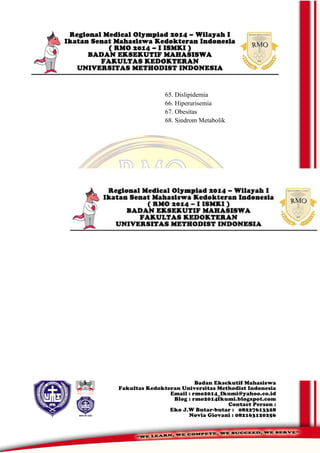 65. Dislipidemia
66. Hiperurisemia
67. Obesitas
68. Sindrom Metabolik
 