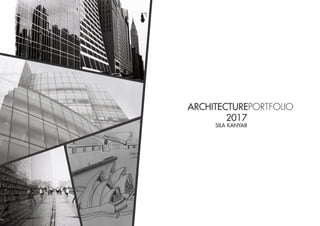 Sıla Kanyar Architecture Portfolio 2017