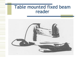 Table mounted fixed beam reader 