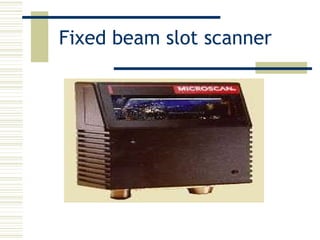 Fixed beam slot scanner 