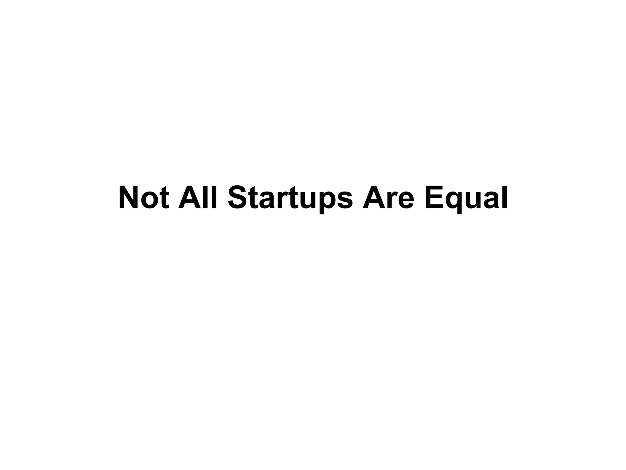 Not All Startups Are Equal