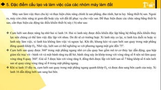 5. Ðặc điểm cấu tạo và làm việc của các nhóm máy làm đất
Máy san làm việc theo chu kỳ và thực hiện chức năng chính là san phẳng, đào rãnh, bạt ta luy bằng thiết bị san. Ngoài
ra, máy còn chức năng ủi gom đất hoặc cày xới đất để phục vụ cho việc san. Để thực hiện được các chức năng bằng thiết bị
san, cần thực hiện các động tác điều khiển thiết bị này ( b) như sau:
 Cụm lưỡi san được nâng hạ nhờ hai xi lanh 14. Hai xi lanh này được điều khiển độc lập bằng hệ thống điều khiển thủy
lực nên chúng có thể làm việc độc lập với nhau. Do đó sẽ có trường hợp: Xi lanh này co lại, xi lanh kia duỗi ra hoặc xi
lanh này làm việc, xi lanh kia không làm việc và ngược lại. Khi đó, khung kéo và cụm lưỡi san quay trong mặt phẳng
đứng quanh khớp O4. Nhờ vậy, lưỡi san có thể nghiêng so với phương ngang một góc đến 75°.
 Cụm lưỡi san quay được 360° trong mặt phẳng ngang nhờ cơ cấu quay bao gồm mô tơ cơ thủy lực dẫn động, qua hộp
giảm tốc trục vít - bánh vít và một bánh răng trụ để hở, bánh răng này ăn khớp trong với vòng răng số 8 nên nó làm quay
vòng răng 8 quay 360°. Giá số 5 được hàn với vòng răng 8, đồng thời được lắp với lưỡi san số 7 bằng khớp số 6 nên lưỡi
san sẽ quay cùng vòng răng số 8 trong mặt phẳng ngang.
 Khi xi lanh 15 đẩy ra, cụm lưỡi san quay trong mặt phẳng ngang quanh khớp O4 và được đưa sang bên cạnh của máy. Xi
lanh 16 dẫn động lưỡi san sang hai bên.
 