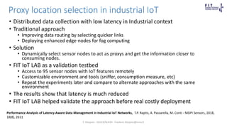 Proxy location selection in industrial IoT
• Distributed data collection with low latency in Industrial context
• Traditio...