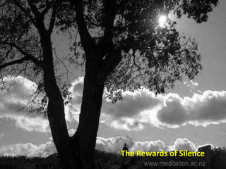 The Rewards of Silence 