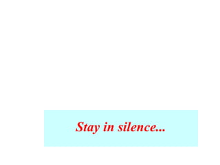 Stay in silence...
 