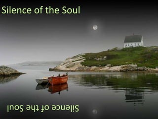 Silence of the Soul




 Silence of the Soul
 