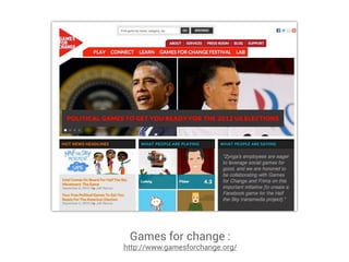 Games for change :
http://www.gamesforchange.org/
 