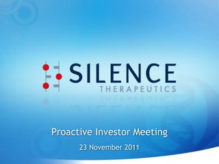 Proactive Investor Meeting
      23 November 2011
 