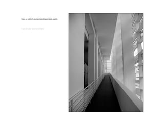 Hace un ratito tú subías decidida por este pasillo.

© JESUS ANGEL SANCHEZ MORENO

 