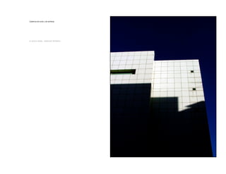 Cadencia de luces y de sombras

© JESUS ANGEL SANCHEZ MORENO

 