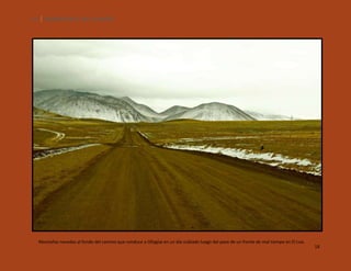18

SILENCIOS DE EL LOA. OLLAGÜE.

Montañas nevadas al fondo del camino que conduce a Ollagüe en un día nublado luego del paso de un frente de mal tiempo en El Loa.

18

 