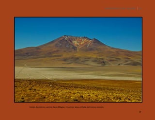 SILENCIOS DE EL LOA. OLLAGÜE. 19

Volcán Ascotán en camino hacia Ollagüe. En primer plano el Salar del mismo nombre.
19

 