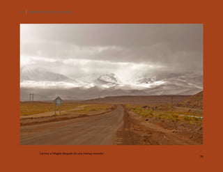 70

SILENCIOS DE EL LOA. OLLAGÜE.

Camino a Ollagüe después de una intensa nevazón

70

 