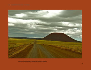 76

SILENCIOS DE EL LOA. OLLAGÜE.

Volcán Poruña ubicado al costado del camino a Ollagüe
76

 