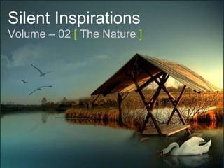 Silent Inspirations Volume – 02   [   The Nature   ] 