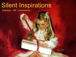 Silent Inspirations Volume – 04  [  Innocence  ] 