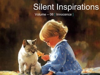 Silent Inspirations Volume – 06  [  Innocence   ] 