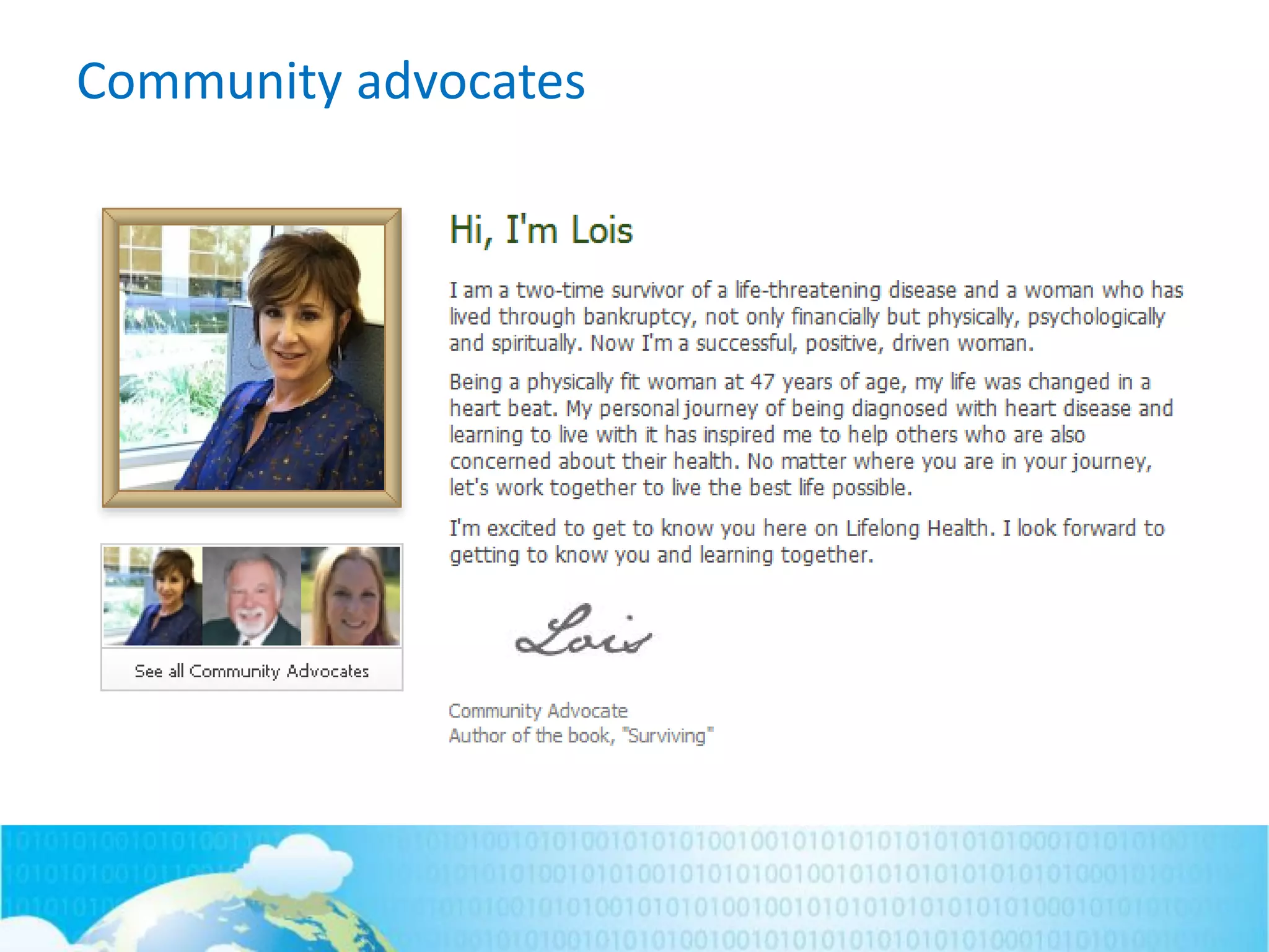 Community advocates
 