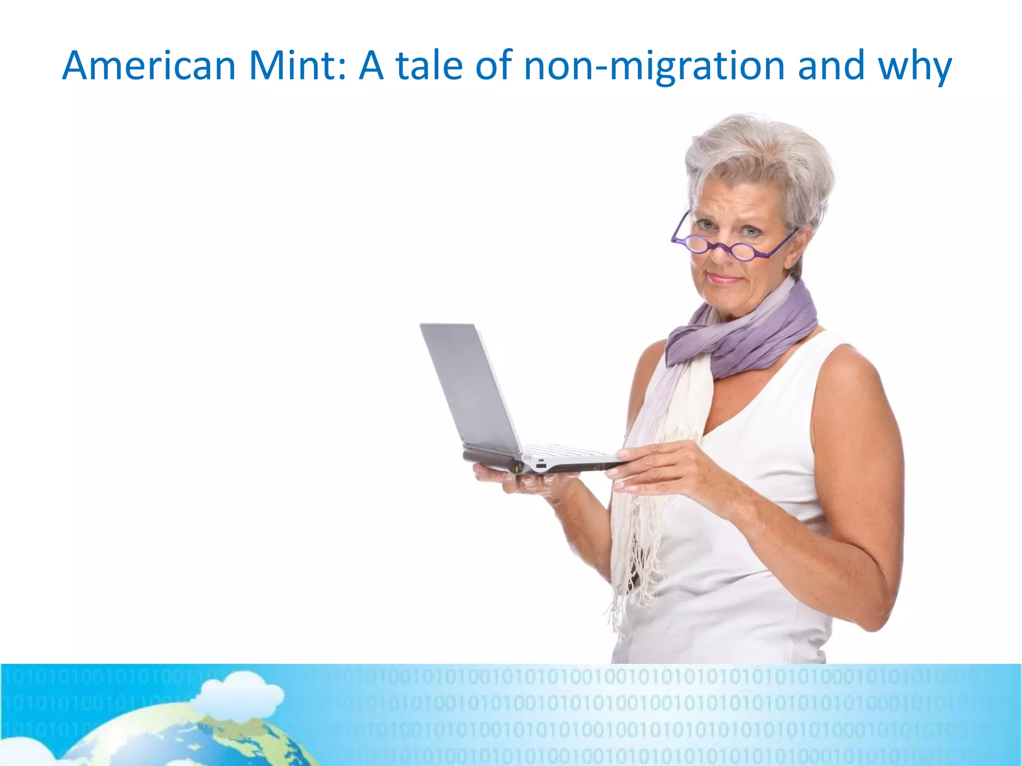 American Mint: A tale of non-migration and why
 