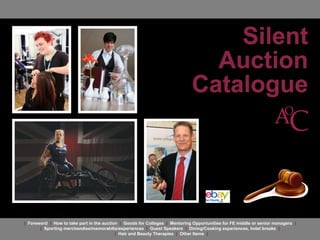 Silent
Auction
Catalogue

| Foreword | How to take part in the auction | Goods for Colleges | Mentoring Opportunities for FE middle or senior managers |
| Sporting merchandise/memorabilia/experiences | Guest Speakers | Dining/Cooking experiences, hotel breaks |
| Hair and Beauty Therapies | Other Items |

 