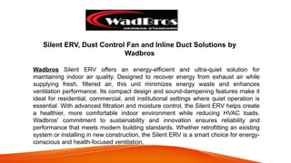 Silent ERV, Dust Control Fan and Inline Duct Solutions.pptx
