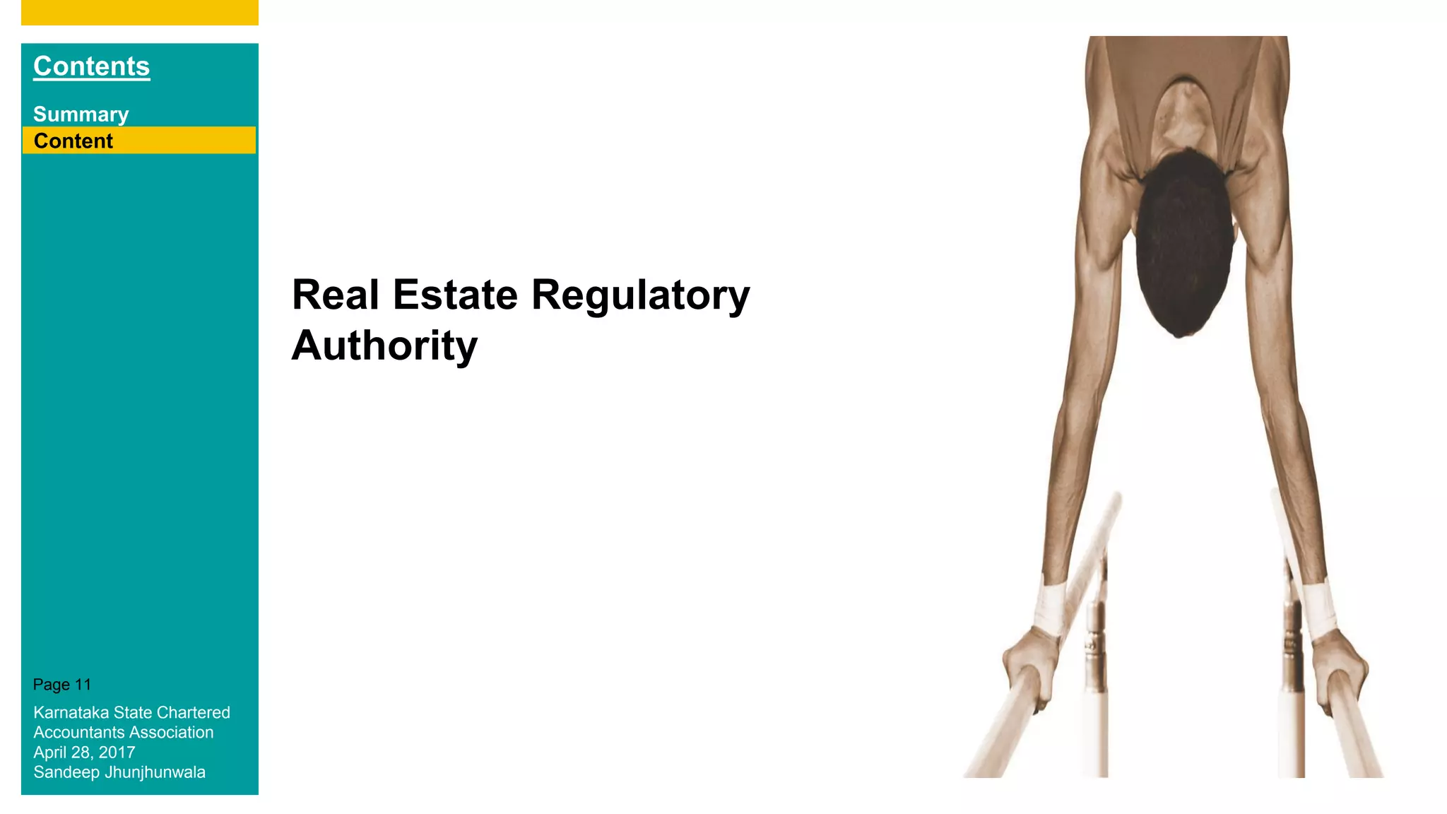 Contents
Summary
Content
Page 11
Real Estate Regulatory
Authority
Content
Karnataka State Chartered
Accountants Association
April 28, 2017
Sandeep Jhunjhunwala
 