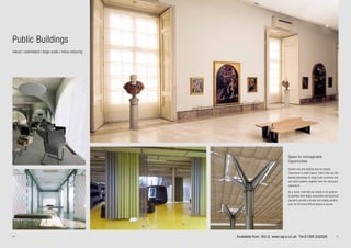20 21
Space for Unimaginable
Opportunities
System size and stability take on greater
importance in public places. Silent Gliss has the
leading technology for large-scale screening and
anti-glare systems, together with the necessary
experience.
As a result, materials are tested on all systems
to optimise their drape. Automation and electrical
operation provide a simple and reliable solution,
even for the most difficult places to access.
Public Buildings
robust | automated | large-scale | noise-reducing
Available from SG-S www.sg-s.co.uk Tel:01395 232528
 