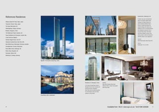 26 27
Quartermile, Edinburgh, UK
A vibrant new area has blossomed
within the Scottish capitals World
Heritage site. Master planned by
world renowned architects Foster +
Partners, Quartermile blends the
capitals heritage with striking new
additions to form an exciting business
and residential community. Over a
thousand Silent Gliss roller blinds
have been installed to ensure long-
lasting comfort, whilst minimising the
aesthetic impact on the appearance.
Systems:
Roller Blind System Silent Gliss 4810
Fabrics:
Multiscreen 1%, col. 0730
Residence 8, Shanghai, China
In this high-end apartment tower in
Shanghai only the best materials and
brands have been considered.
Silent Gliss was the preferred partner
for all motorised curtain and blind
solutions on this project.
Systems:
Roller Blind Systems Silent Gliss
4860 and 4810, Curtain Track System
Silent Gliss 3840
References Residences
Shibaura Island Air Tower, Tokyo, Japan
Toranomon Towers, Tokyo, Japan
The Edge, Manchester. UK
Siebengebirge, Cologne, Germany
Ninetree, Hangzhou, China
The Wilderness Project, Darsham, UK
Casa di abitazione nel Canavese, Lessolo, Italy
Living Tomorrow, Belgium
Vanessa Goggin House, Cork, UK
Visionaire Condominiums, New York, USA
Klein Bottle House, Mornington Peninsula, Australia
Schwalbennest, Zermatt, Switzerland
Kenny Miller Home, Edinburgh, UK
Bofors Tower, Boughton, UK
Sovereign, Atlanta, USA
Wohnhaus G, Amberg, Germany
Highcliff / The Summit, Hong Kong, China
Casa Bianca, Bern, Switzerland
Available from SG-S www.sg-s.co.uk Tel:01395 232528
 