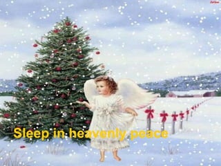 Sleep in heavenly peace
 