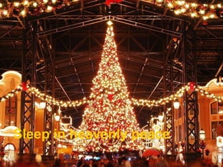 Sleep in heavenly peace
 