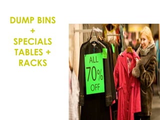 Display product face out to show the style and for ease of viewing and selection