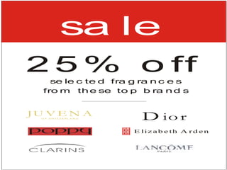 Give the promotion a lifespan and keep to it (customers don’t want to see dated, faded and ripped signs);