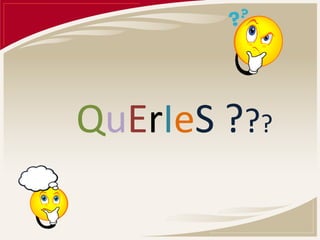 QuErIeS ???
 