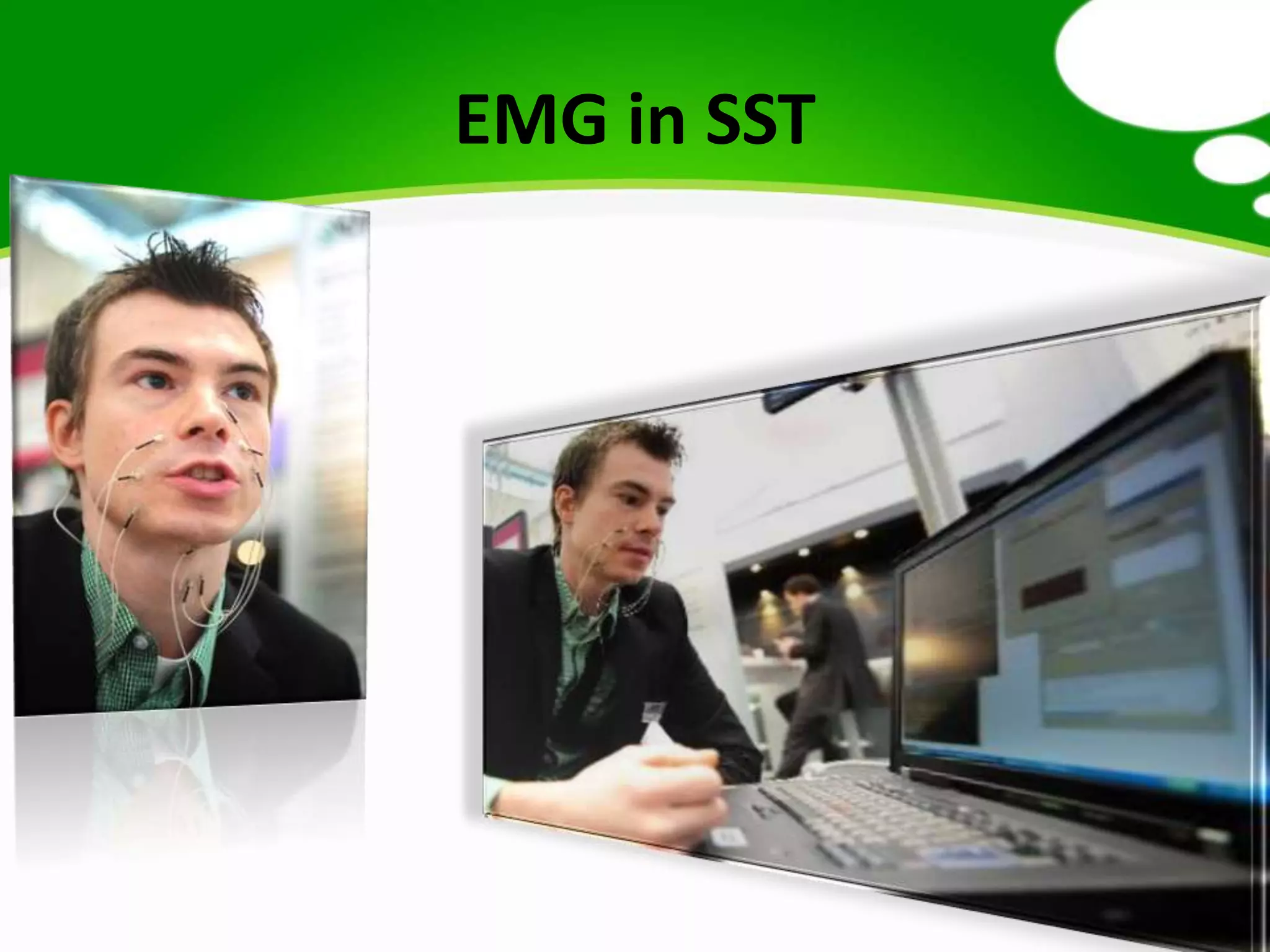 EMG in SST
 