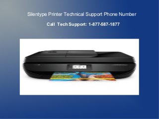 Silentype Printer Technical Support Phone Number
Call Tech Support: 1-877-587-1877
 