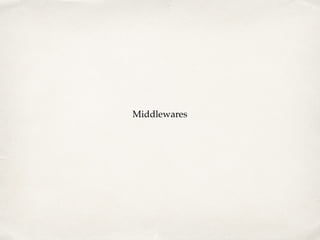Middlewares
 