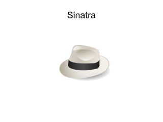 Sinatra
 