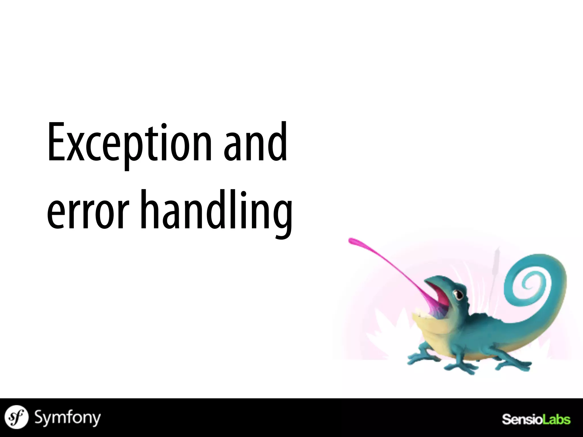 Exception and
error handling
 