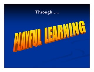 Through…..
Through…..
 